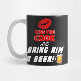 Kiss The Cook and Bring Him A Beer Mug